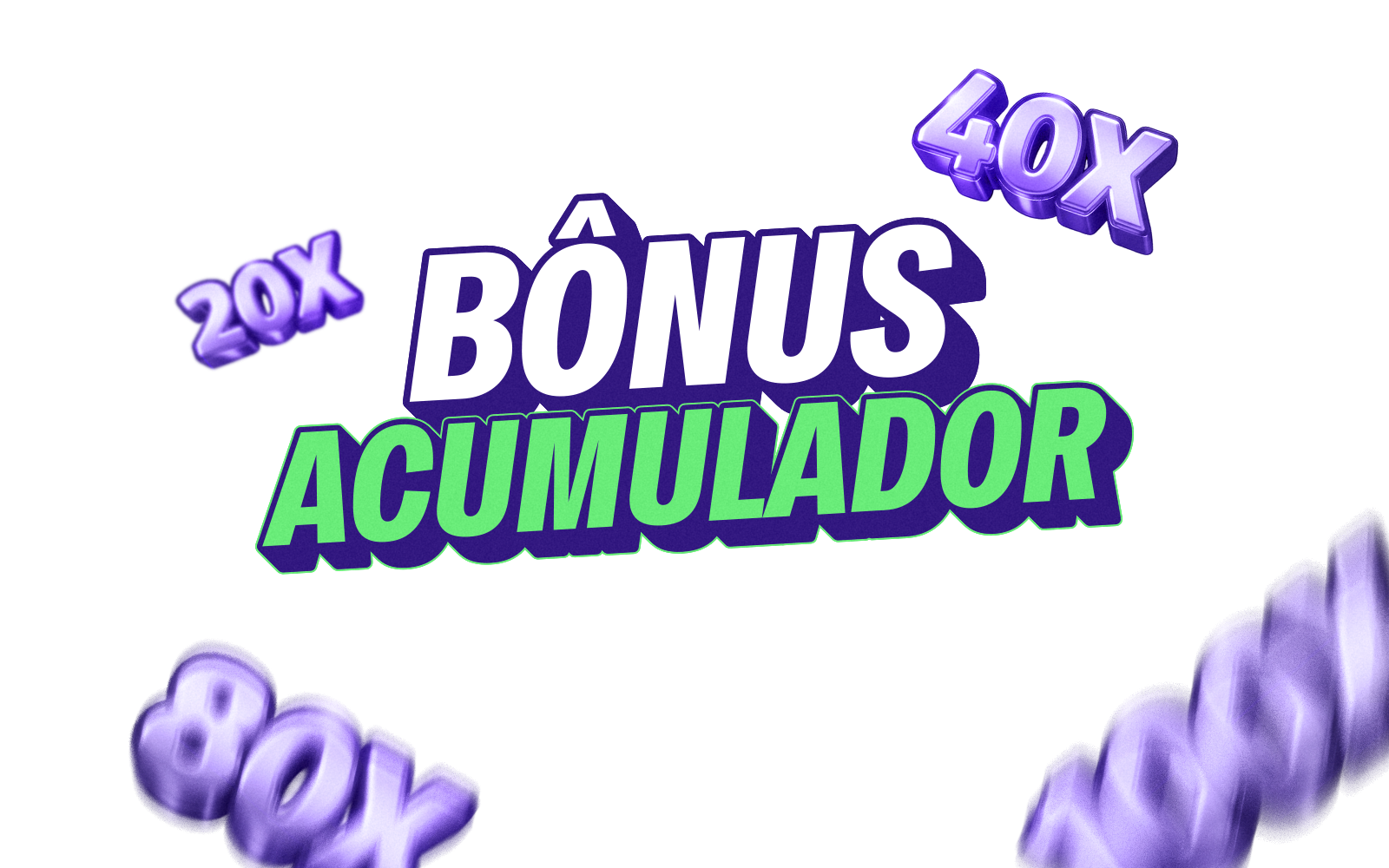 Ganhe mais com o Bônus Acumulador!